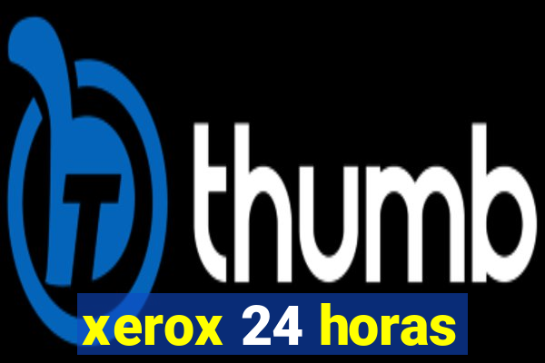 xerox 24 horas